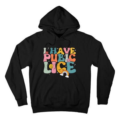 I Have Pubic Lice Groovy  Tall Hoodie