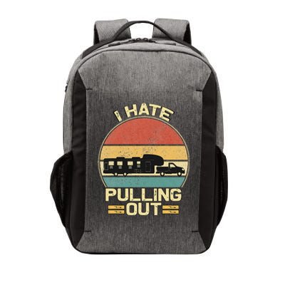 I Hate Pulling Out Funny Camping Trailer Vector Backpack