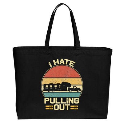 I Hate Pulling Out Funny Camping Trailer Cotton Canvas Jumbo Tote