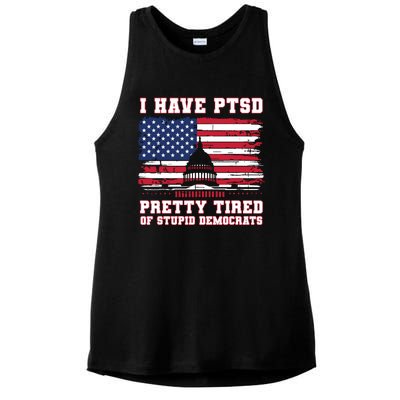 I Have Ptsd Pretty Tired Of Stupid Democrats Funny Politics Ladies PosiCharge Tri-Blend Wicking Tank