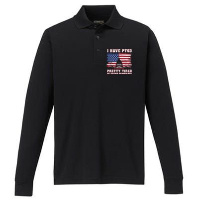 I Have Ptsd Pretty Tired Of Stupid Democrats Funny Politics Performance Long Sleeve Polo