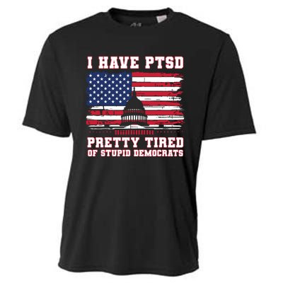 I Have Ptsd Pretty Tired Of Stupid Democrats Funny Politics Cooling Performance Crew T-Shirt