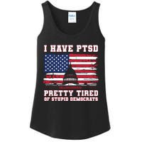 I Have Ptsd Pretty Tired Of Stupid Democrats Funny Politics Ladies Essential Tank