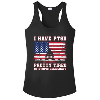 I Have Ptsd Pretty Tired Of Stupid Democrats Funny Politics Ladies PosiCharge Competitor Racerback Tank