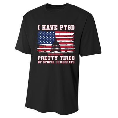 I Have Ptsd Pretty Tired Of Stupid Democrats Funny Politics Performance Sprint T-Shirt