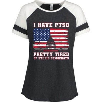 I Have Ptsd Pretty Tired Of Stupid Democrats Funny Politics Enza Ladies Jersey Colorblock Tee