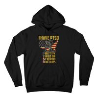 I Have PTSD Pretty Tired Of Stupid Democrats  Hoodie