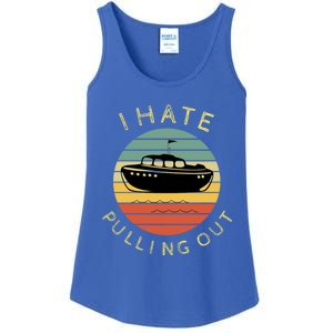 I Hate Pulling Out Retro Boating Boat Captain Funny Gift Ladies Essential Tank