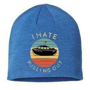 I Hate Pulling Out Retro Boating Boat Captain Funny Gift Sustainable Beanie