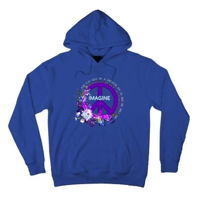 Imagine Hippie People Living Life In Peace Love Gift Tall Hoodie