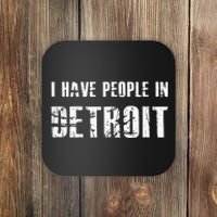 I Have People In Detroit City Michigan state Coaster