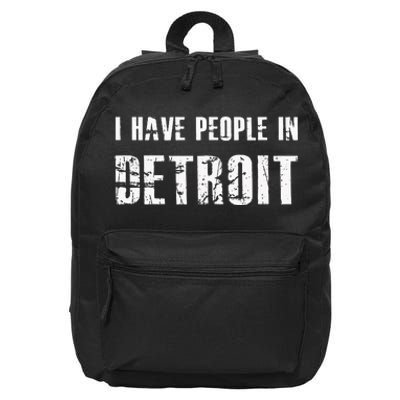 I Have People In Detroit City Michigan state 16 in Basic Backpack