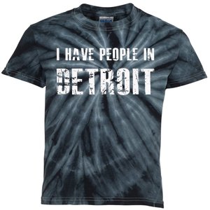 I Have People In Detroit City Michigan state Kids Tie-Dye T-Shirt