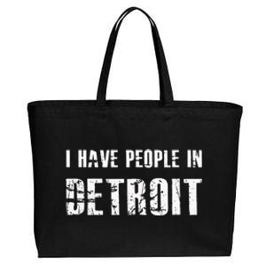 I Have People In Detroit City Michigan state Cotton Canvas Jumbo Tote