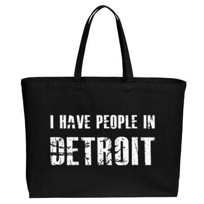 I Have People In Detroit City Michigan state Cotton Canvas Jumbo Tote