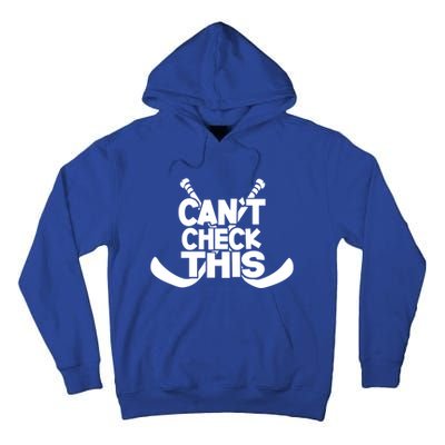 Ice Hockey Player Can't Check This Gift Funny Hockey Meaningful Gift Tall Hoodie