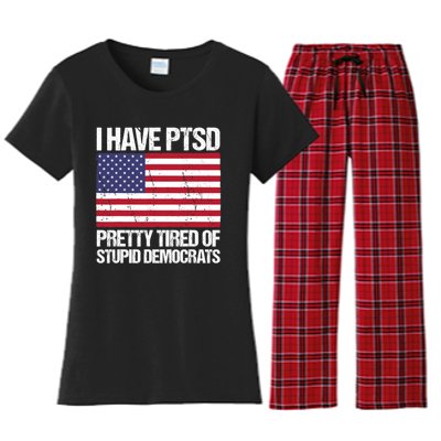 I Have PTSD Pretty Tired Of Stupid Democrats Women's Flannel Pajama Set