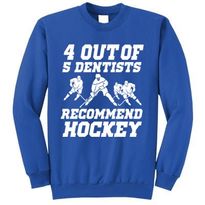 Ice Hockey Player Dentist Quote Gift Funny Hockey Funny Gift Sweatshirt