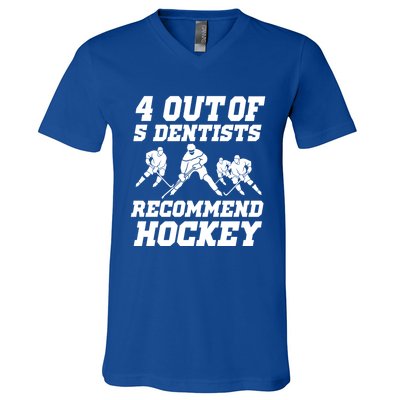 Ice Hockey Player Dentist Quote Gift Funny Hockey Funny Gift V-Neck T-Shirt