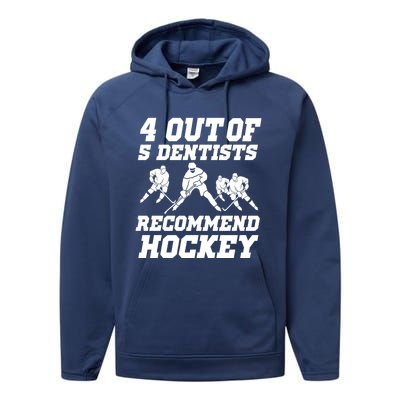 Ice Hockey Player Dentist Quote Gift Funny Hockey Funny Gift Performance Fleece Hoodie