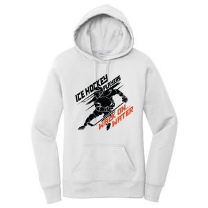 Ice Hockey Players Walk On Water Superpower Gift Women's Pullover Hoodie