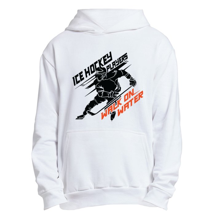 Ice Hockey Players Walk On Water Superpower Gift Urban Pullover Hoodie