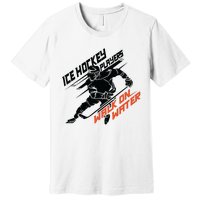 Ice Hockey Players Walk On Water Superpower Gift Premium T-Shirt