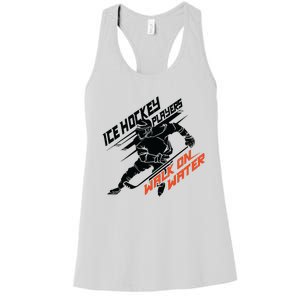 Ice Hockey Players Walk On Water Superpower Gift Women's Racerback Tank