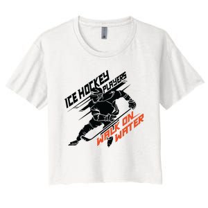 Ice Hockey Players Walk On Water Superpower Gift Women's Crop Top Tee