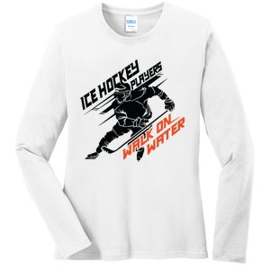 Ice Hockey Players Walk On Water Superpower Gift Ladies Long Sleeve Shirt