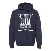 Ice Hockey Player Gift Straight Outta The Penalty Box Premium Hoodie