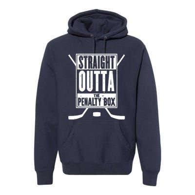 Ice Hockey Player Gift Straight Outta The Penalty Box Premium Hoodie