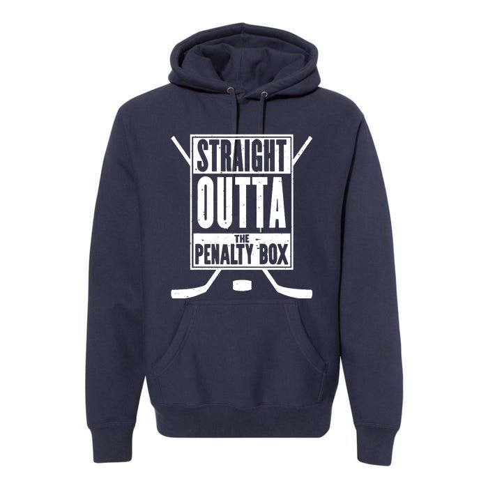 Ice Hockey Player Gift Straight Outta The Penalty Box Premium Hoodie