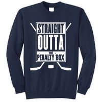 Ice Hockey Player Gift Straight Outta The Penalty Box Tall Sweatshirt