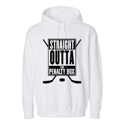 Ice Hockey Player Gift Straight Outta The Penalty Box Garment-Dyed Fleece Hoodie