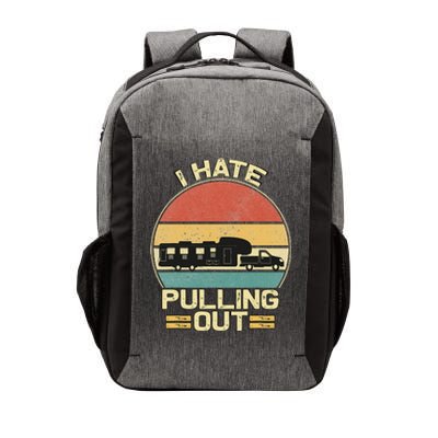 I Hate Pulling Out Funny Camping Trailer Retro Travel Vector Backpack