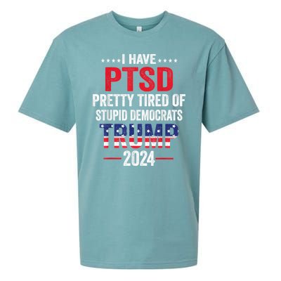 I Have Ptsd Pretty Tired Of Stupid Democrats Trump 2024 Gift Sueded Cloud Jersey T-Shirt