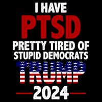 I Have PTSD Pretty Tired Of Stupid Democrats Trump 2024 Backpack