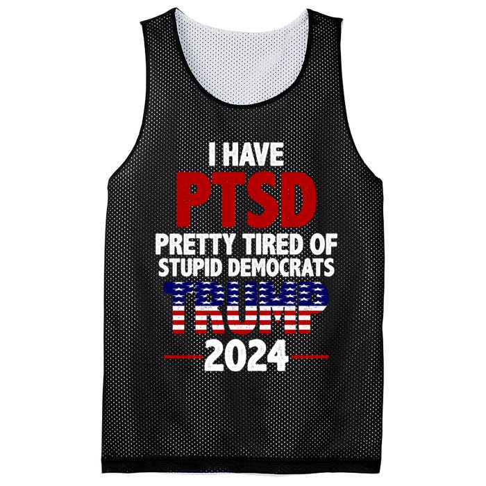 I Have PTSD Pretty Tired Of Stupid Democrats Trump 2024 Mesh Reversible Basketball Jersey Tank