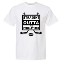 Ice Hockey Player Straight Outta The Penalty Box Garment-Dyed Heavyweight T-Shirt