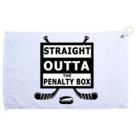 Ice Hockey Player Straight Outta The Penalty Box Grommeted Golf Towel