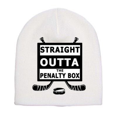 Ice Hockey Player Straight Outta The Penalty Box Short Acrylic Beanie