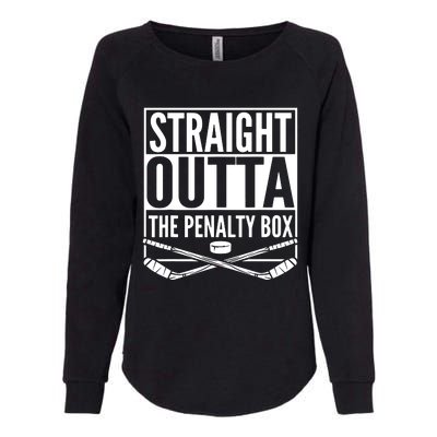 Ice Hockey Player Gift Straight Outta The Penalty Box Womens California Wash Sweatshirt