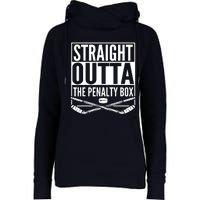 Ice Hockey Player Gift Straight Outta The Penalty Box Womens Funnel Neck Pullover Hood