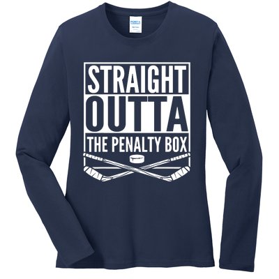 Ice Hockey Player Gift Straight Outta The Penalty Box Ladies Long Sleeve Shirt