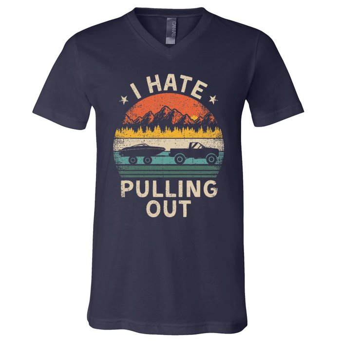 I Hate Pulling Out Vintage Boating Boat Trailer Captain V-Neck T-Shirt