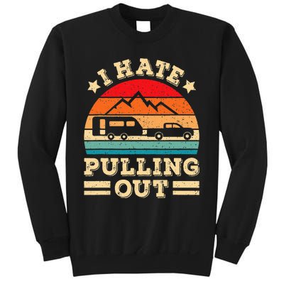 I Hate Pulling Out Funny Camping Trailer Retro Travel Sweatshirt