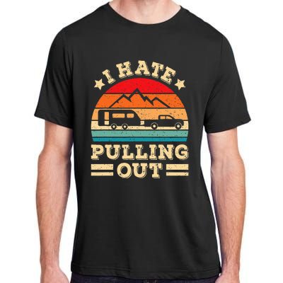 I Hate Pulling Out Funny Camping Trailer Retro Travel Adult ChromaSoft Performance T-Shirt