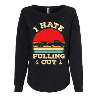 I Hate Pulling Out Retro Boating Boat Captain Womens California Wash Sweatshirt