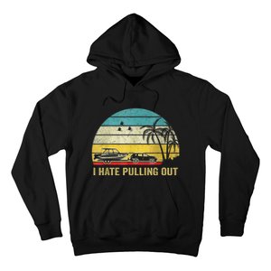 I Hate Pulling Out Retro Boating Boat Captain Hoodie